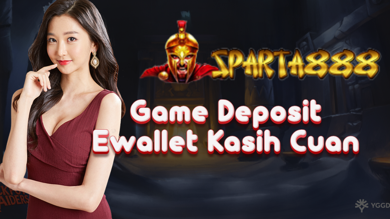 Game Deposit Ewallet Kasih Cuan