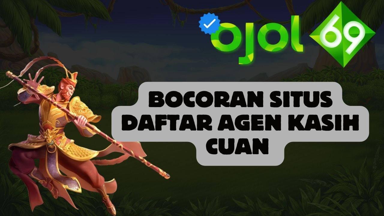 Bocoran Situs Daftar Agen Kasih Cuan