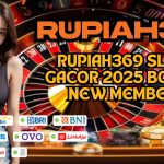 RUPIAH369 SLOT GACOR 2025 BONUS NEW MEMBER