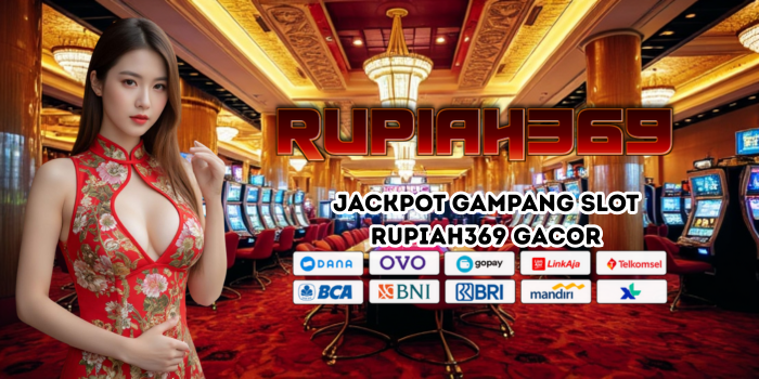 Jackpot Gampang Slot Rupiah369 Gacor U12